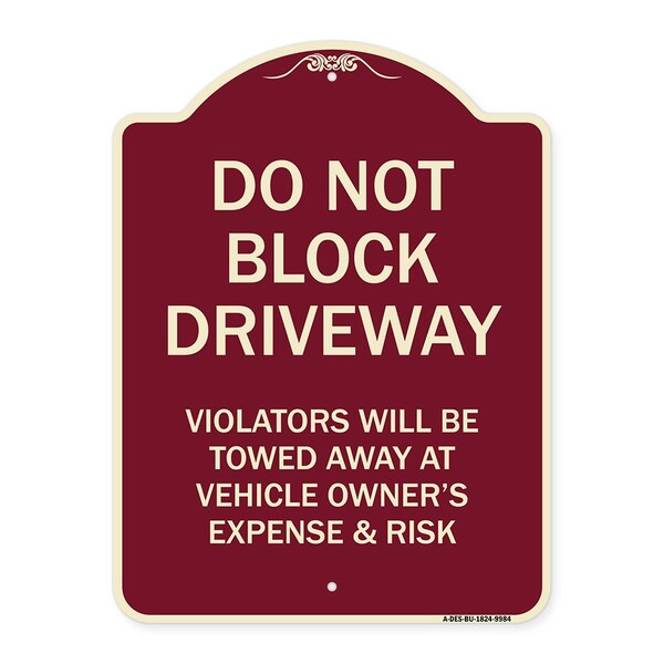 Designer Series-Do Not Block Driveway Violators Will Be Towed Away Vehicle, 24" x 18", BU-1824-9984